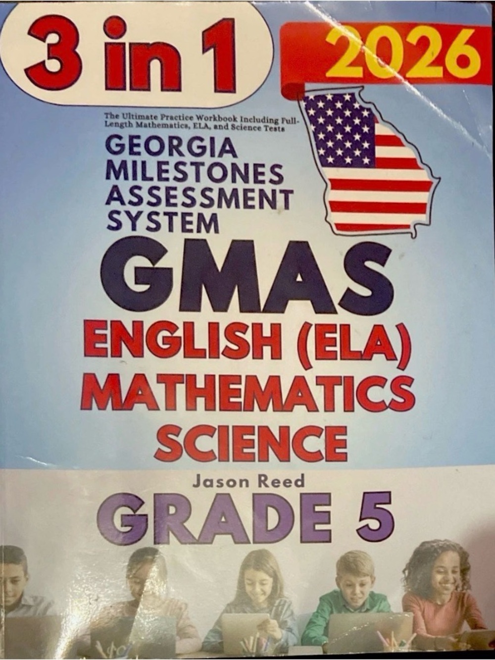GMAS Grade 5 Test Prep: Complete Math, ELA & Science Practice Workbook 3 in 1